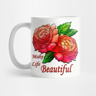 Make Life Beautiful Mug